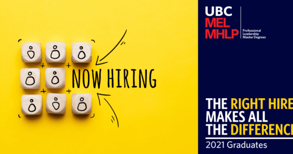 UBC MEL MHLP Employer The Right Hire Makes All The Difference 2021