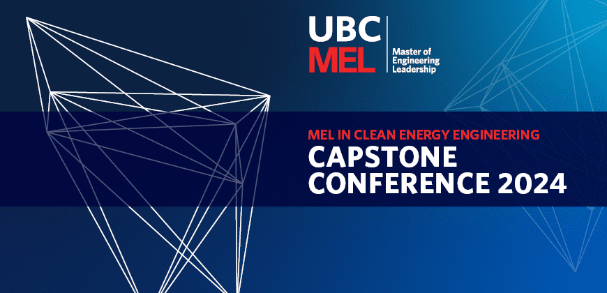 UBC MEL in Clean Energy Engineering Capstone Conference